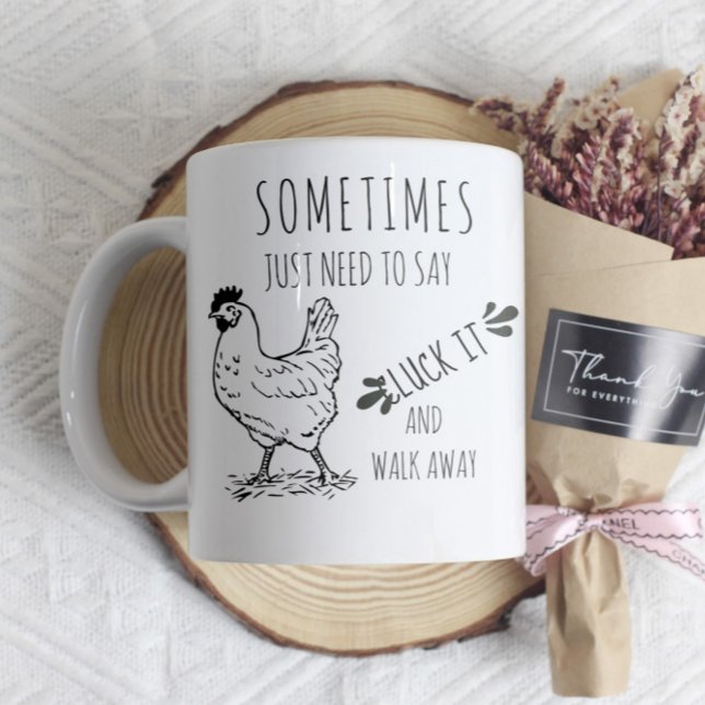 Funny Chicken Quote Mugg (Skapare uppladdad)