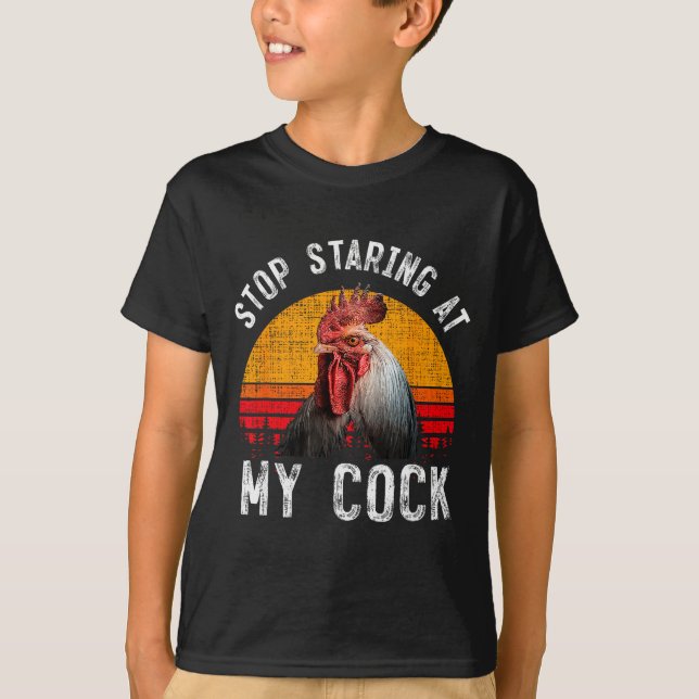 Funny Chicken Rooster Stop Staring At My Gift  T Shirt (Framsida)