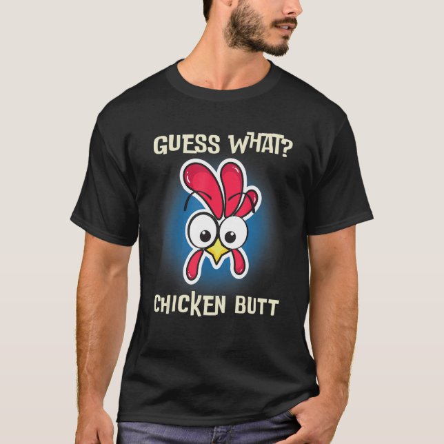 Funny Chicken Saying Guess Whats Farm Rooster T Shirt (Framsida)