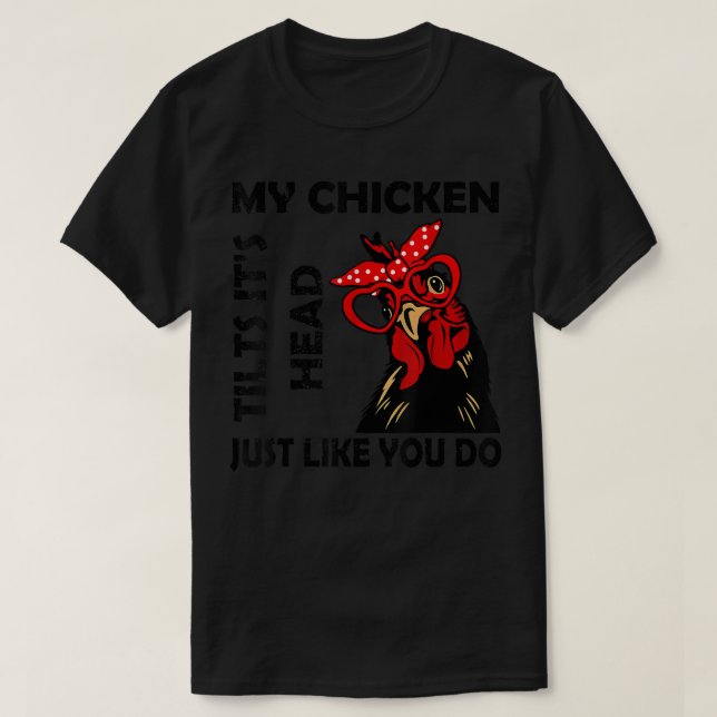 Funny Chicken With Glasses My Chicken Tilts Its He T Shirt (Design framsida)