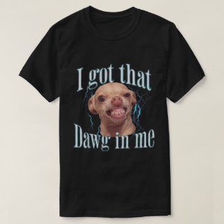 Funny Chihuahua Dawg Meme Design T Shirt