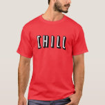 Funny Chill Design Tee<br><div class="desc">Funny Chill Design</div>
