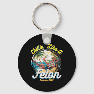 Funny Chillin som en felon Sommar 2024 2024 Trump Nyckelring