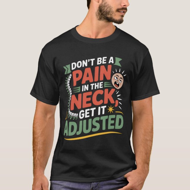 Funny Chiropractic Spine Care Quote T Shirt (Framsida)