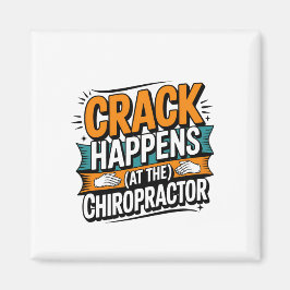 Funny Chiropraktic Quote Spine Crack Humor Magnet
