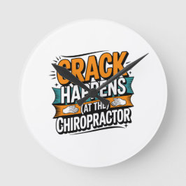 Funny Chiropraktic Quote Spine Crack Humor Rund Klocka