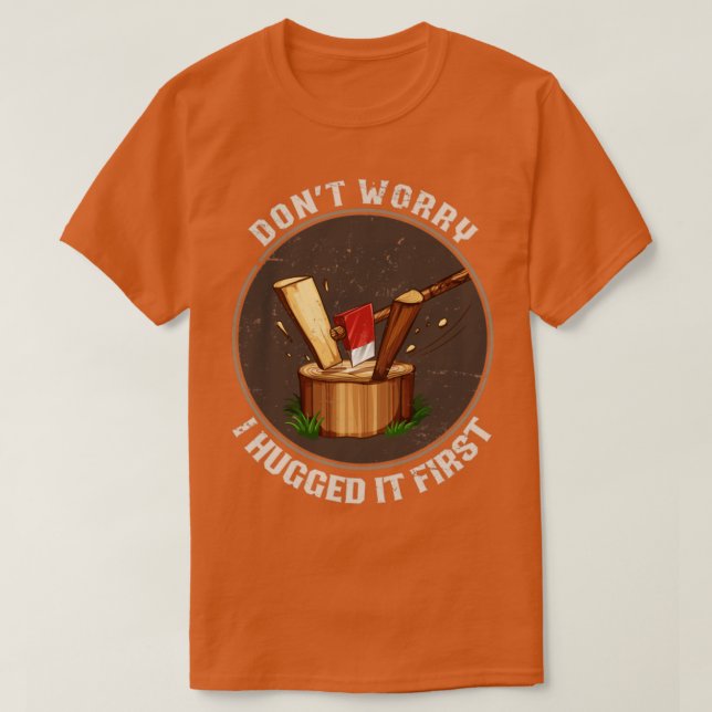 Funny Chopping Wood Carpenter Lumberjack T Shirt (Design framsida)