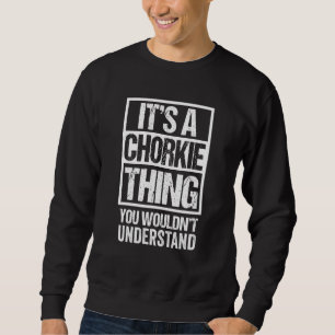 Funny Chorkie Parent Quote Mixed Hund aveln Lång Ärmad Tröja
