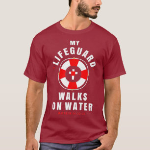 Funny Christian Apparel - Lifeguard Walks on T Shirt