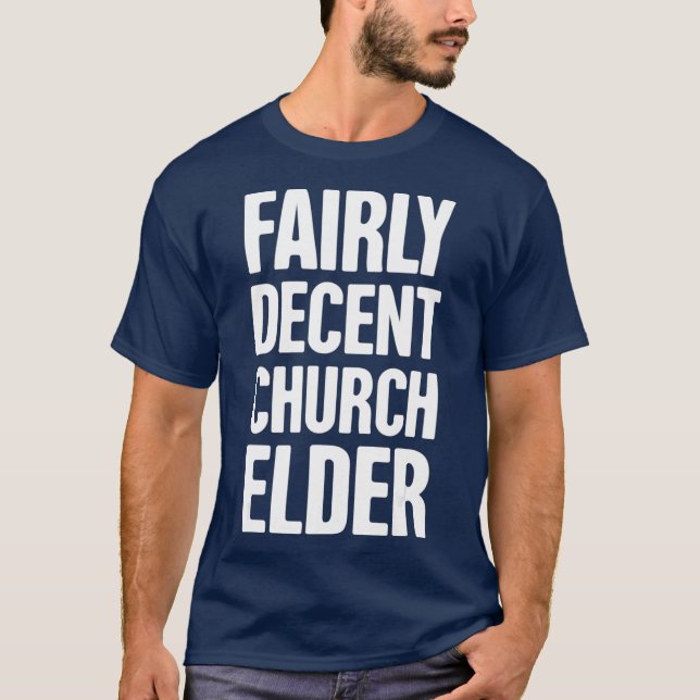 Funny Christian Church Elder T Shirt (Framsida)