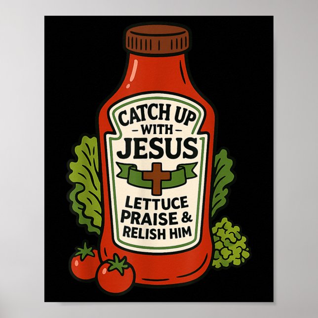 Funny Christian Faith Ketchup Pun Catch Up With Je Poster (Framsidan)