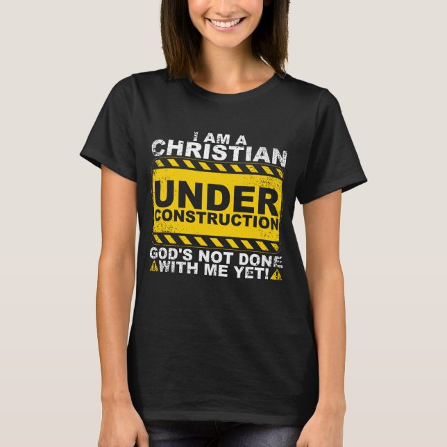 Funny Christian under Construction Gift Catholik M T Shirt (Framsida)