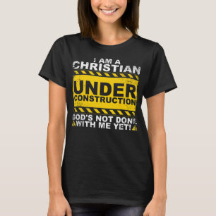 Funny Christian under Construction Gift Catholik M T Shirt