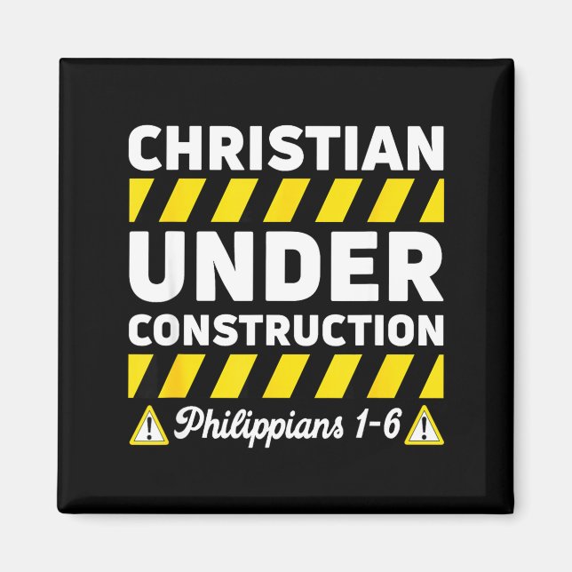 Funny Christian Under Construction Philipans 1-6 S Magnet (Framsidan)