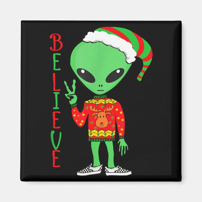 Funny Christmas Alien Ugly Sweater I Believe Santa Magnet (Framsidan)