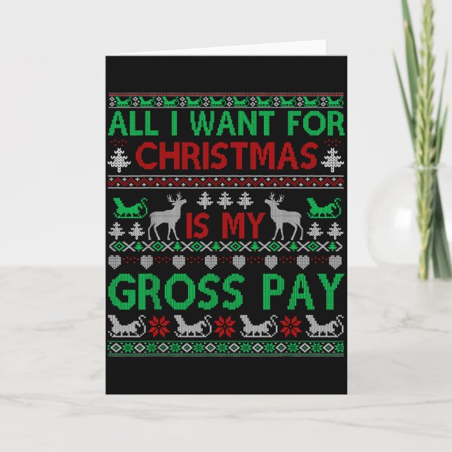 Funny Christmas All I Want Is My Gross Pay, Funny  Kort (Framsida)