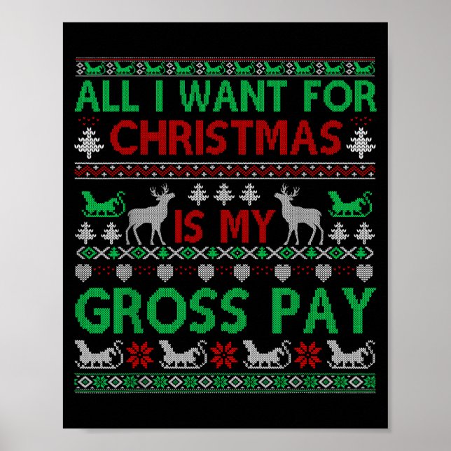 Funny Christmas All I Want Is My Gross Pay, Funny  Poster (Framsidan)