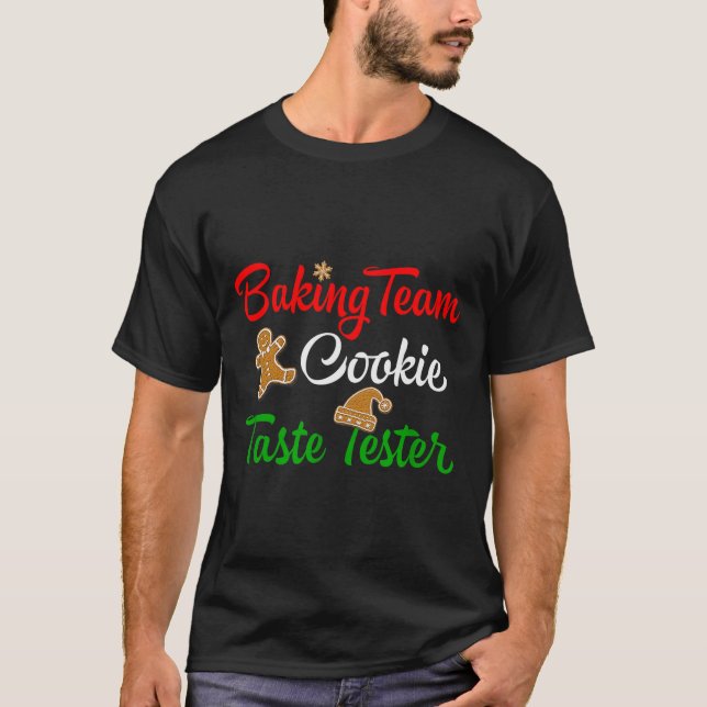 Funny Christmas Baking Team Cookie Taste Tester  T Shirt (Framsida)
