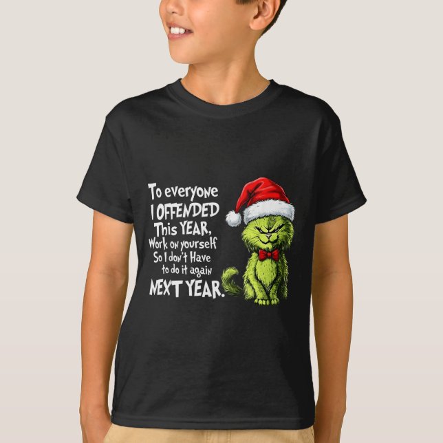 Funny Christmas Cat To Everyone I Offended This Ye T Shirt (Framsida)