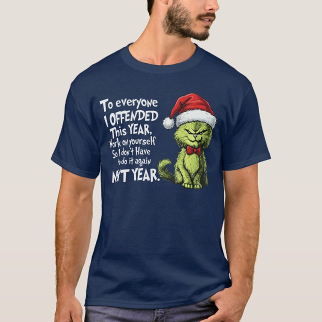 Funny Christmas Cat to Everyone I Offendedhis Year T Shirt (Framsida)