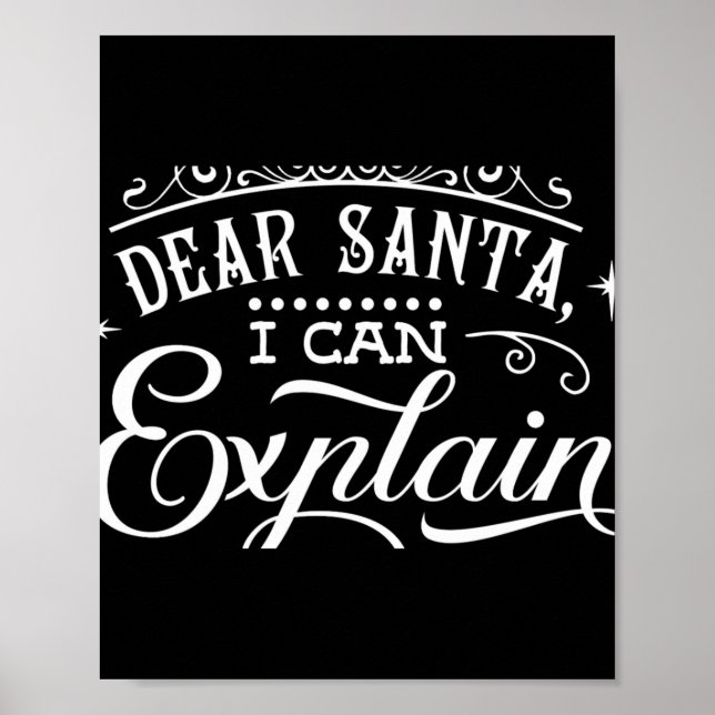 Funny Christmas Dear Santa I Can Explain Script T  Poster (Framsidan)