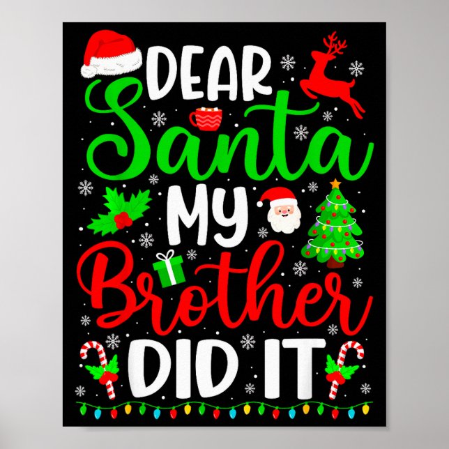 Funny Christmas Dear Santa My Brother Did It Men B Poster (Framsidan)