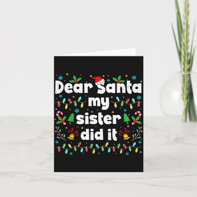 Funny Christmas Dear Santa My Sister Did It Xmas B Kort (Framsida)