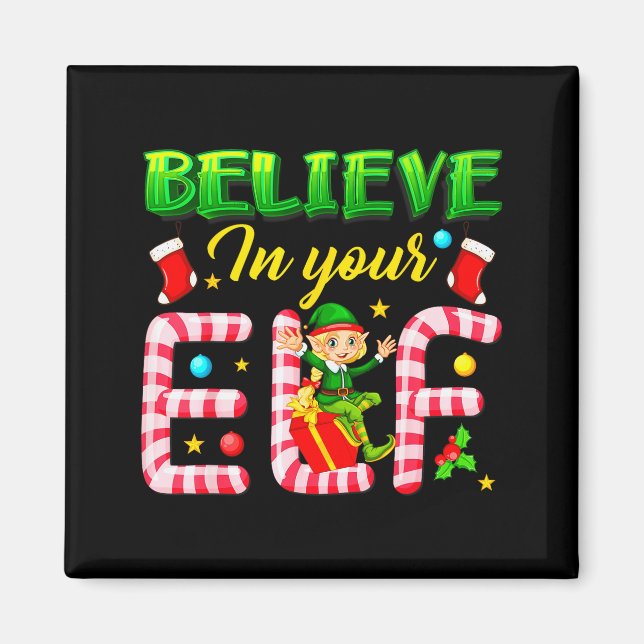 Funny Christmas Elf Design Believe In Your Elf Men Magnet (Framsidan)