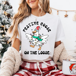 Funny Christmas Festive Goose on the Loose T Shirt