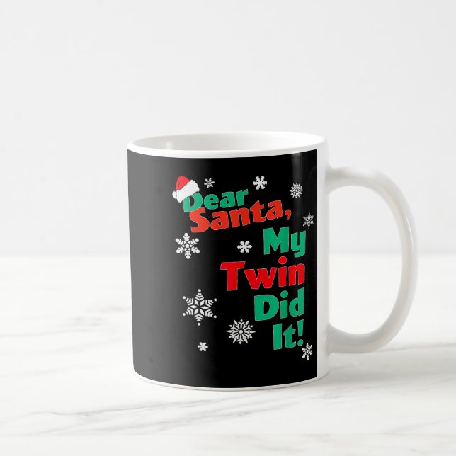 Funny Christmas Gift - Dear Santa My Twin Did It  Kaffemugg (Höger)