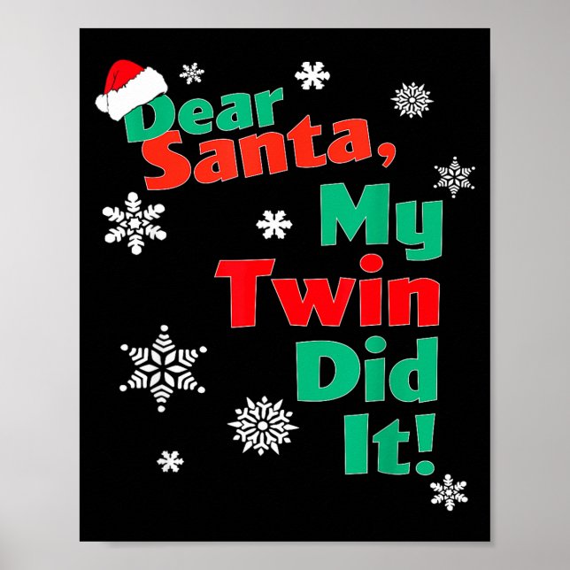 Funny Christmas Gift - Dear Santa My Twin Did It  Poster (Framsidan)