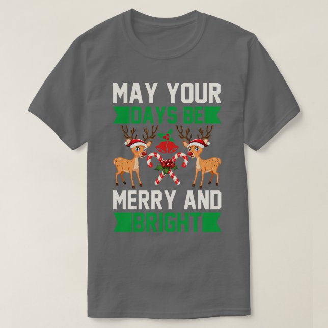 funny christmas gifts May Your Days Be Merry And  T Shirt (Design framsida)