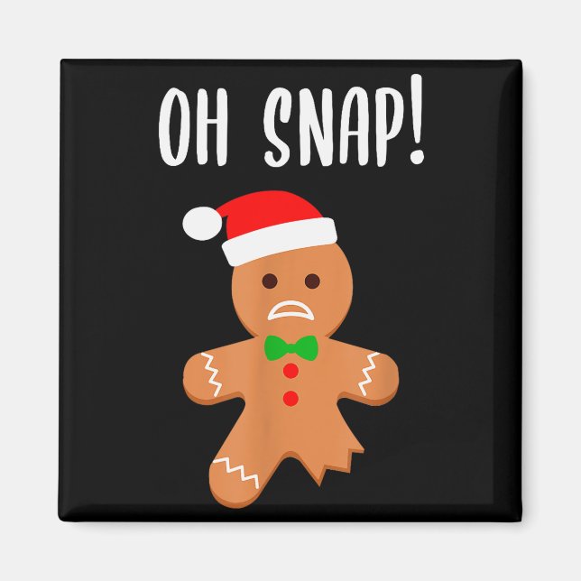 Funny Christmas Gingerbread Man Oh Snap Outfit Paj Magnet (Framsidan)