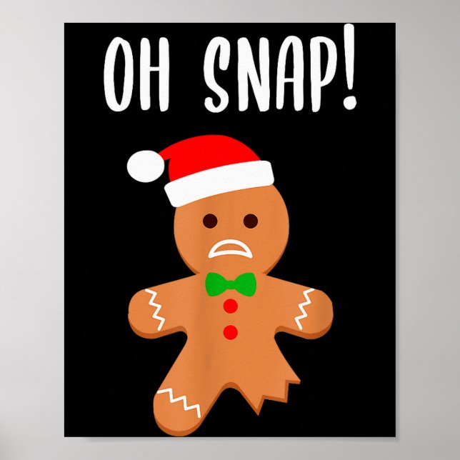 Funny Christmas Gingerbread Man Oh Snap Outfit Paj Poster (Framsidan)