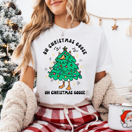 Funny Christmas Goose - Oh Christmas Goose T Shirt