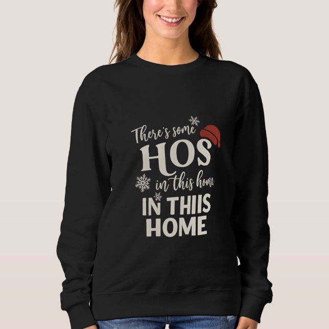 Funny Christmas Ho’s in This House Quote T Shirt (Framsida)