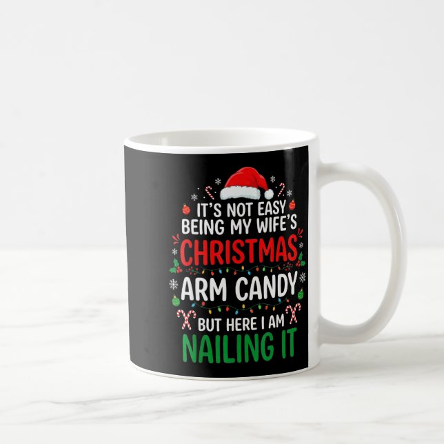 Funny Christmas Its Not Easy Being My Wife's Arm C Kaffemugg (Höger)