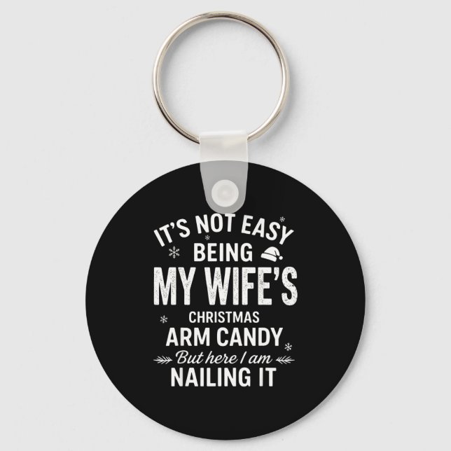 Funny Christmas Its Not Easy Being My Wife's Arm C Nyckelring (Framsida)