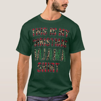 Funny Christmas Leopard Plaid This Is My Christmas T Shirt