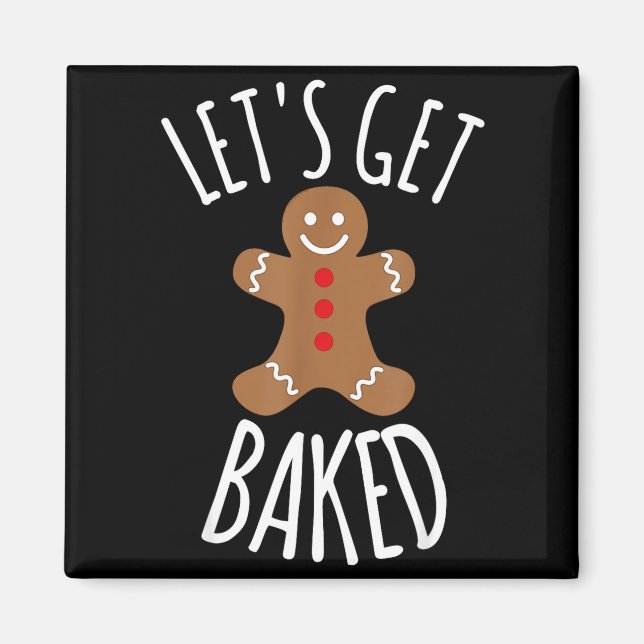 Funny Christmas Let's Get Baked Cookie Silly Gift  Magnet (Framsidan)