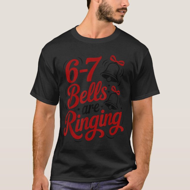Funny Christmas Meme 6-7 67 Bells Are Ringing Humo T Shirt (Framsida)