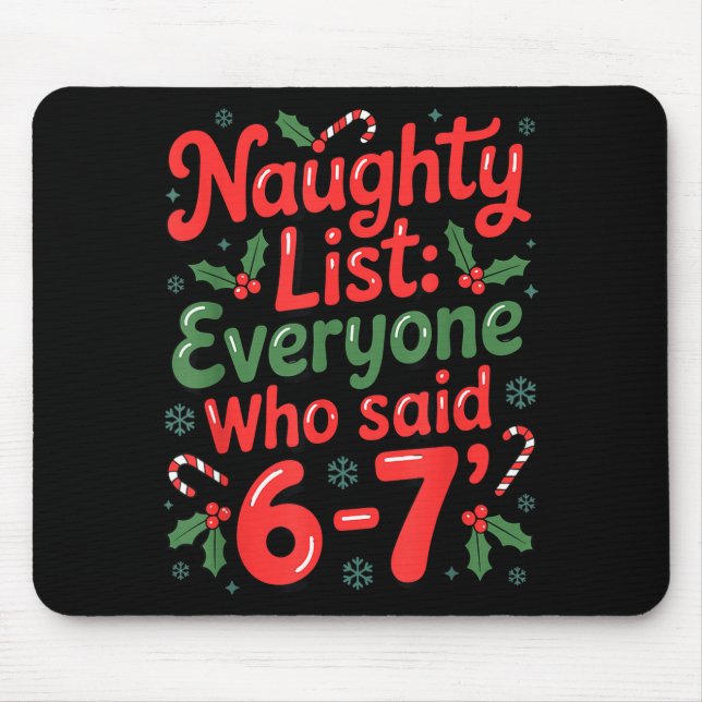 Funny Christmas Meme 6-7 Naughty List Humor Outfit Musmatta (Framsidan)