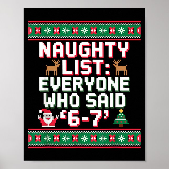 Funny Christmas Meme 6-7 Naughty List Humor Ugly C Poster (Framsidan)