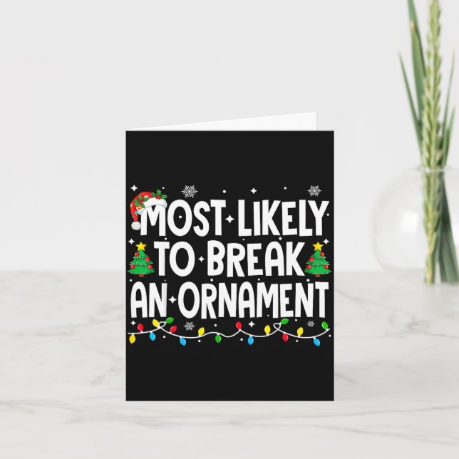 Funny Christmas Most Likely To Break An Ornament  Kort (Framsida)