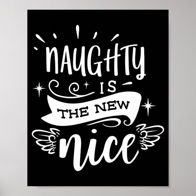 Funny Christmas Naughty Is The New Nice Monogram T Poster (Framsidan)