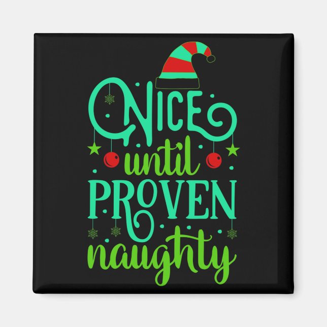 Funny Christmas Nice Until Proven Naughty  Magnet (Framsidan)