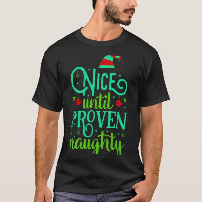 Funny Christmas Nice Until Proven Naughty  T Shirt (Framsida)