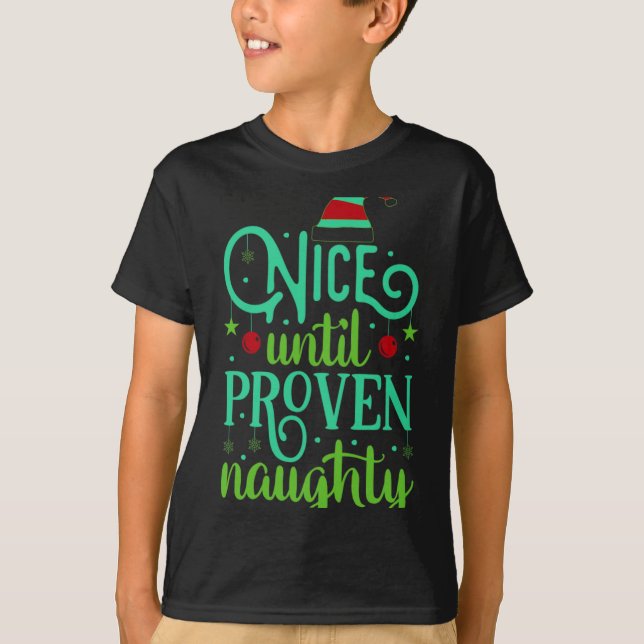 Funny Christmas Nice Until Proven Naughty T Shirt  (Framsida)
