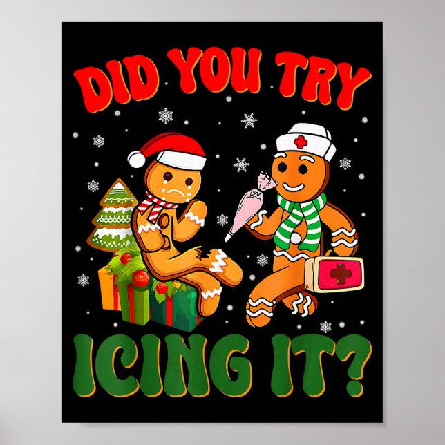 Funny Christmas Nurse Did You Try Icing It_ Ginger Poster (Framsidan)