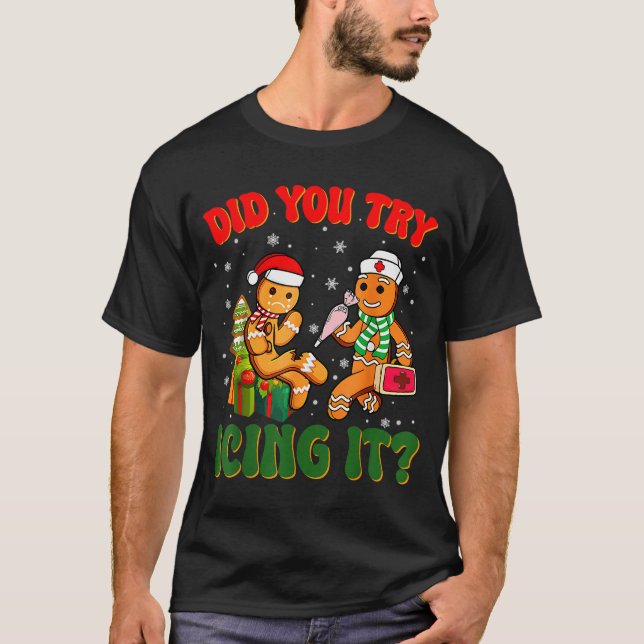 Funny Christmas Nurse Did You Try Icing It_ Ginger T Shirt (Framsida)